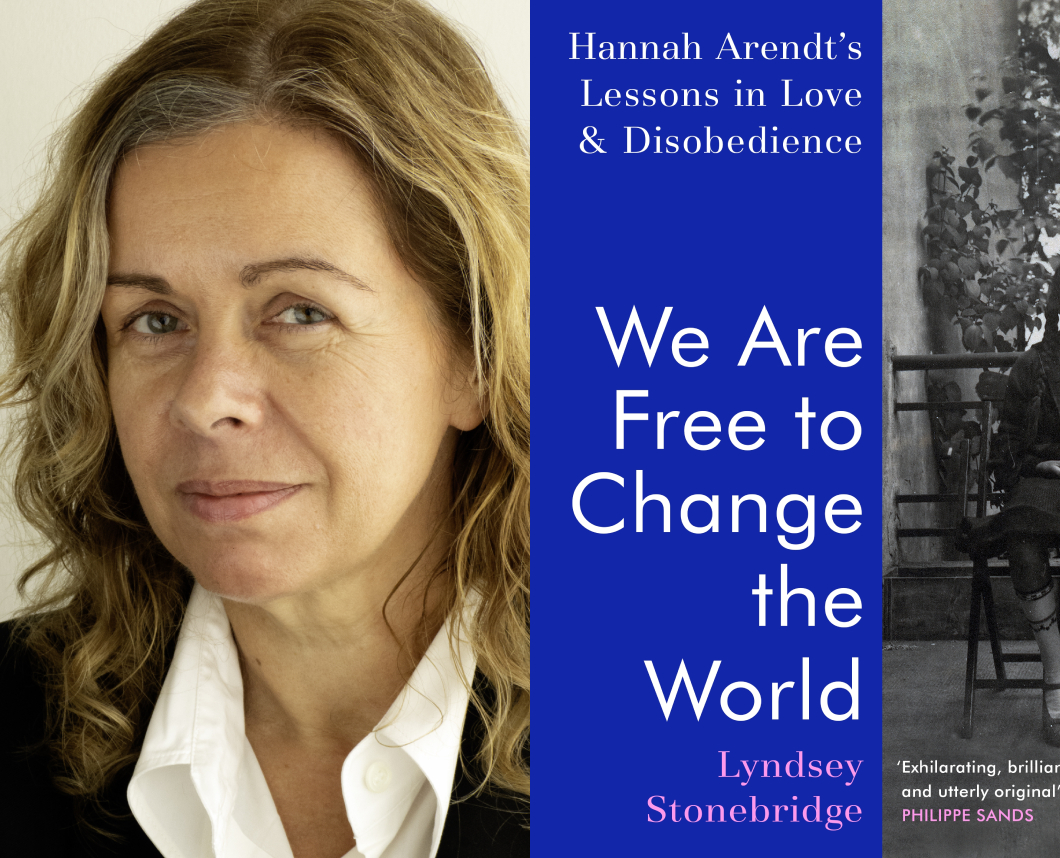 A evening with Lyndsey Stonebridge and Hannah Arendt